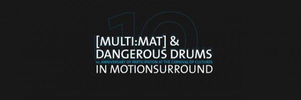 [multi:mat] & Dangerous Drums in Motionsurround